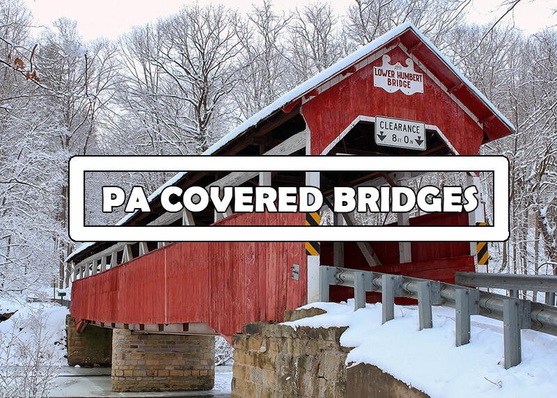 A guide to the best covered bridges in Pennsylvania.