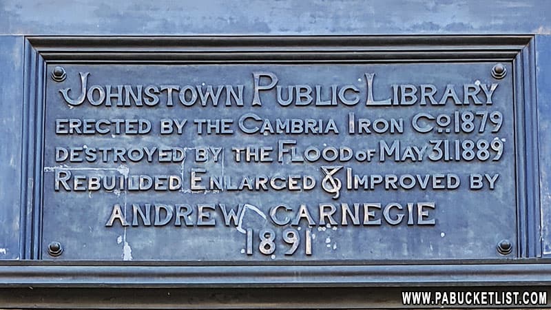The Johnstown Public Library was destroyed y the 1889 flood, then rebuilt with funds provided by Andrew Carnegie.
