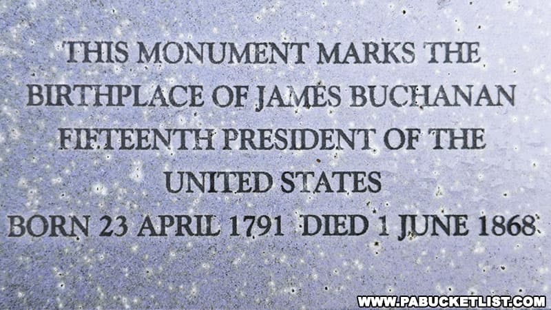 Inscription on the pyramid-shaped monument at Buchanan's Birthplace State Park in Franklin County Pennsylvania.