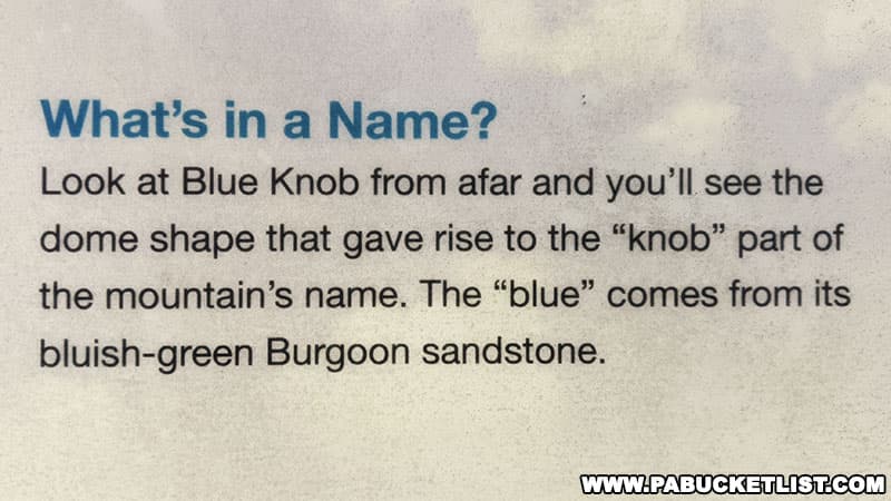 Explanation for the Blue Knob name as displayed on the high point marker at Blue Knob State Park in Bedford County Pennsylvania.