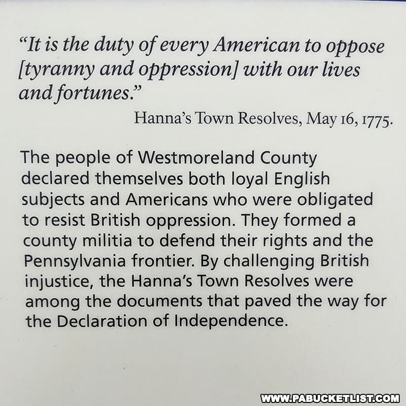 The residents of Hanna's Town in Westmoreland County Pennsylvania felt obligated to oppose British oppression.