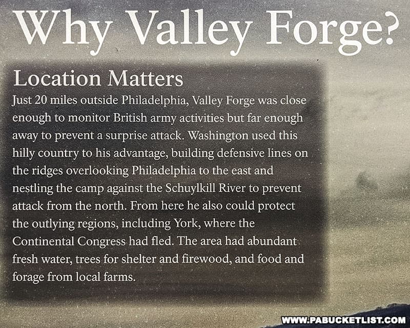 Reasons why Valley Forge was chosen as the 1777 winter camp location for the Continental Army commanded by General George Washington.