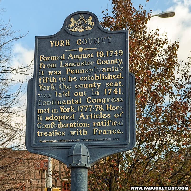 York County was formed in 1749 and was the fifth county in Pennsylvania.
