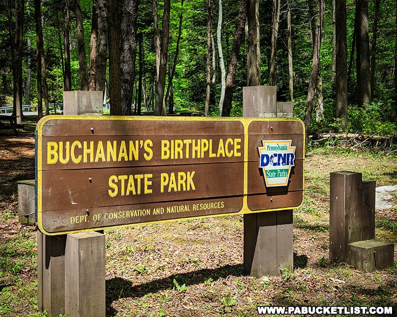 Buchanan’s Birthplace State Park in Franklin County preserves the birthplace of the James Buchanan, 15th President of the United States.