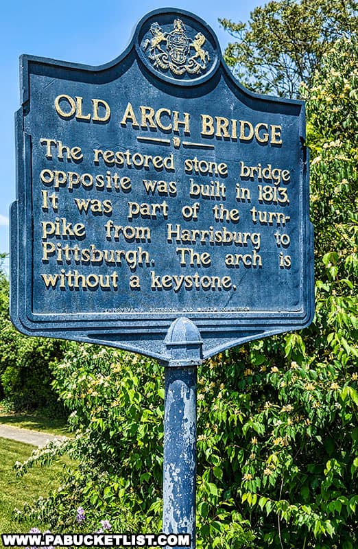 The Stone Arch Bridge was part of the turnpike from Harrisburg to Pittsburgh.