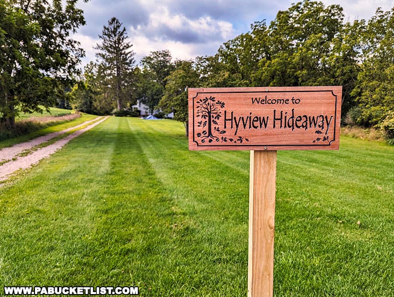 Welcome to Hyview Hideaway sign at the end of the driveway leading to the star bubble house in Columbia County PA.