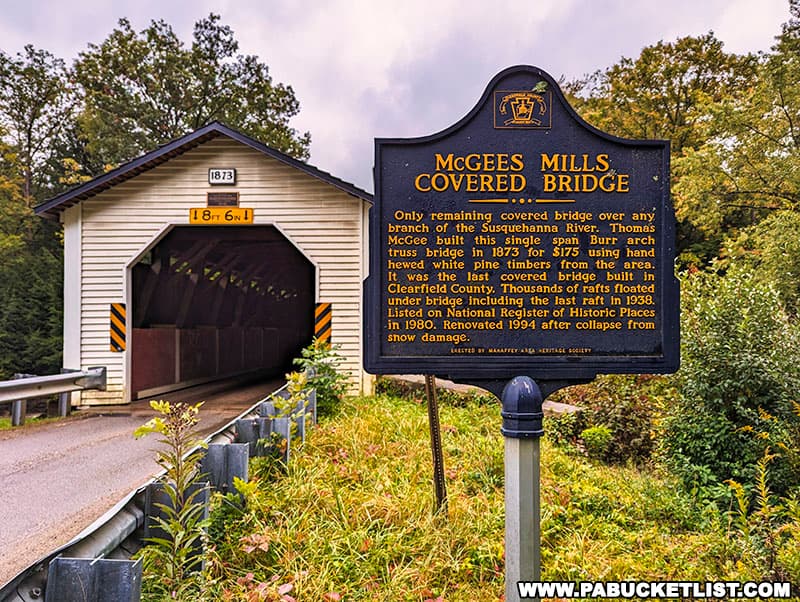 McGees Mills Covered Bridge in Clearfield County is the only remaining covered bridge over any branch of the Susquehanna River.