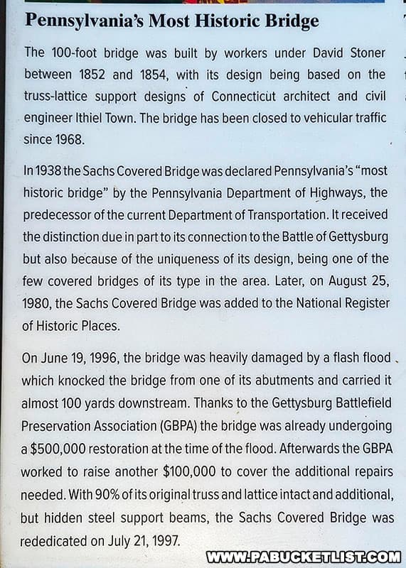 Sachs Covered Bridge is knwn both as Pennsylvania's historic Covered Bridge and also as Pennsylvania's most-haunted covered bridge.