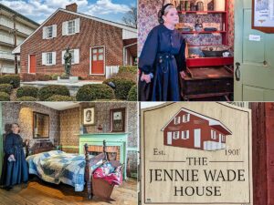 A photo collage from the Jennie Wade House in Gettysburg, Pennsylvania. Top left is the house's exterior with the statue of Jennie Wade. Top right shows a tour guide in period attire inside the house. Bottom left depicts a bedroom with a bed and a quilt. Bottom right is the establishment sign of the Jennie Wade House from 1901.