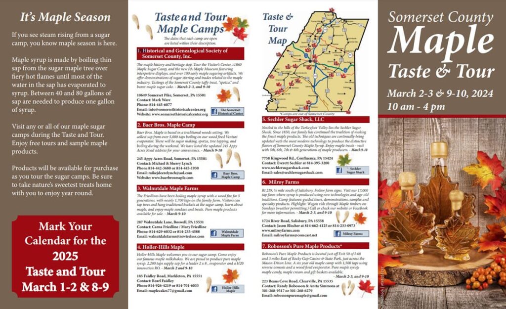 A promotional brochure for the 'Somerset County Maple Taste and Tour' event, featuring information about maple syrup production and a list of participating maple camps with descriptions and contact details. The brochure includes a 'Taste & Tour Map' of Somerset County, highlighting the locations of the camps. Dates for the 2024 event, March 2-3 and 9-10, are prominently displayed, along with a call to 'Mark Your Calendar for the 2025 Taste and Tour' event. The right side of the brochure is adorned with autumn leaves and maple syrup products, celebrating the rich maple heritage of the region.