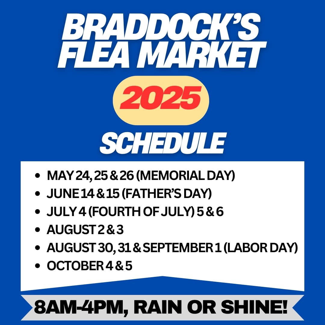 The 2025 schedule for Braddock's Flea Market along Route 40 in Farmington, Pennsylvania.