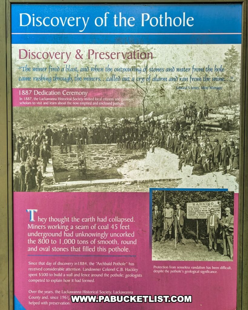 Interpretive sign at Archbald Pothole State Park in Lackawanna County, Pennsylvania, describing the 1883 discovery of the massive glacial pothole by miners who accidentally uncovered it while working a coal seam 45 feet underground, with historical photos and information about the site's preservation.