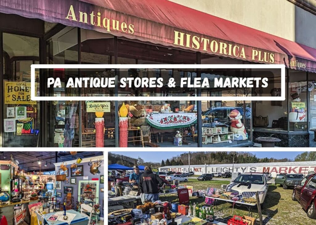 A guide to the best antique stores and flea markets in Pennsylvania.