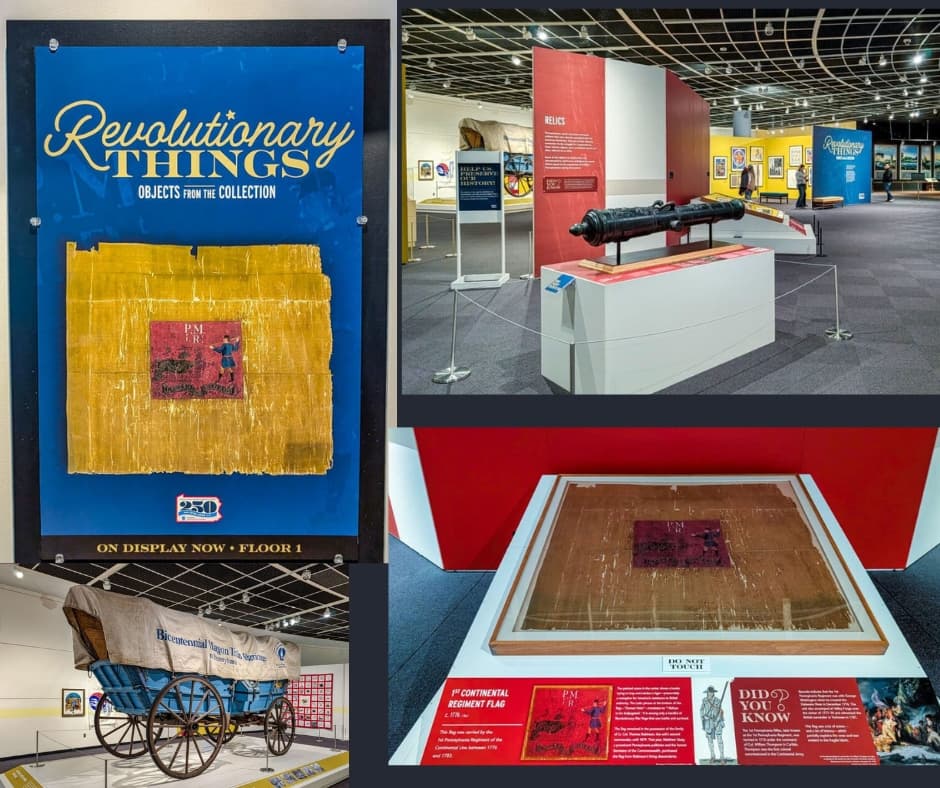 Collage from the Pennsylvania State Museum in Harrisburg featuring the โRevolutionary Thingsโ exhibit, including a rare Continental Army regimental flag, historic cannon, and Revolutionary War artifacts highlighting Pennsylvaniaโs role in the fight for independence and America250 history.