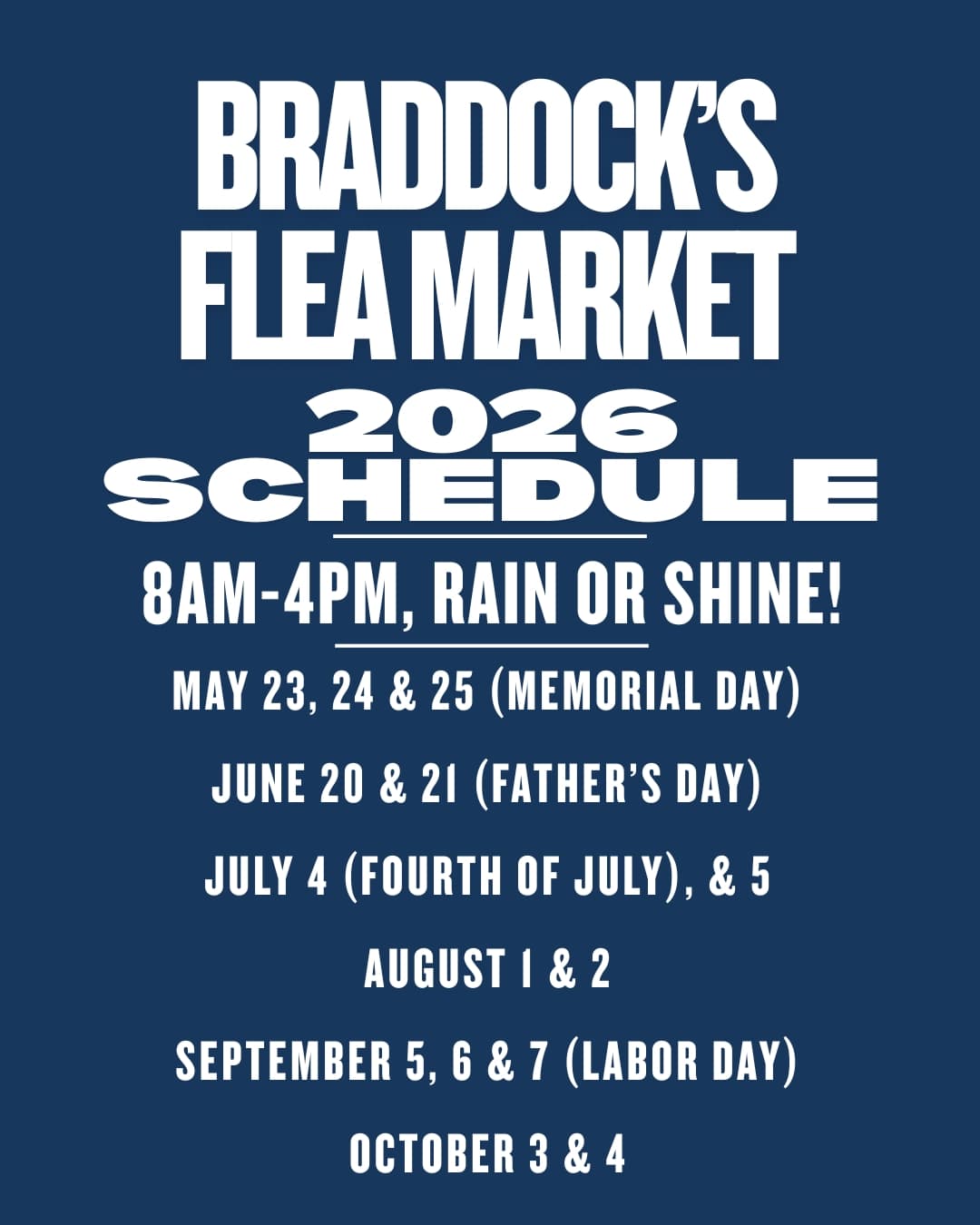 The 2026 schedule for Braddock's Flea Market in Fayette County, Pennsylvania.